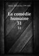 La comdie humaine. 31, Honore? de Balzac 