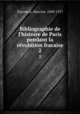 Bibliographie de l`histoire de Paris pendant la rvolution fracaise. 2, Tourneux, Maurice, 1849-1917 
