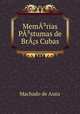 MemA?rias PA?stumas de BrA?s Cubas, Machado de Assis 