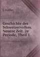Geschichte des Schweizervolkes. Neuere Zeit. 2e Periode, Theil 1, J. Hodler 