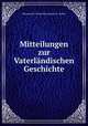 Mitteilungen zur Vaterlandischen Geschichte, Historischer Verein des Kantons St. Gallen 