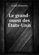 Le grand-ouest des Etats-Unis, Louis Simonin 