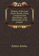Memoir of the Late Henry Booth, of the Liverpool and Manchester, and Afterwards of the London ., Robert Smiles 