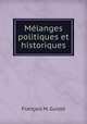 Melanges politiques et historiques, M. Guizot 