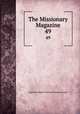 The Missionary Magazine. 49, American Baptist Foreign Mission Society 