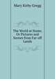 The World at Home, Or Pictures and Scenes from Far-off Lands, Mary Kirby Gregg 
