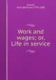 Work and wages; or, Life in service, Howitt, Mary (Botham) 1799-1888 