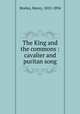 The King and the commons : cavalier and puritan song, Morley, Henry, 1822-1894 