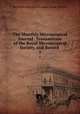 The Monthly Microscopical Journal: Transactions of the Royal Microscopical Society, and Record .. 1, Royal Microscopical Society (Great Britain) 