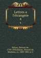 Lettres a l`trangere. 4, Honore? de Balzac 