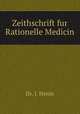 Zeithschrift fur Rationelle Medicin, Dr. J. Henle 