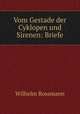 Vom Gestade der Cyklopen und Sirenen: Briefe, Wilhelm Rossmann 