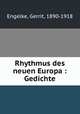 Rhythmus des neuen Europa : Gedichte, Engelke, Gerrit, 1890-1918 