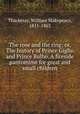 The rose and the ring; or, The history of Prince Giglio and Prince Bulbo. A fireside pantomime for great and small children, Thackeray, William Makepeace, 1811-1863 
