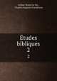 tudes bibliques. 2, Arthur Marie Le Hir , Charles Auguste Grandvaux 
