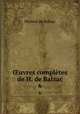 uvres compltes de H. de Balzac. 6, Honore? de Balzac 