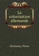 La colonisation allemande, Decharme, Pierre 
