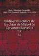 Bibliografia critica de las obras de Miguel de Cervantes Saavedra. t.2, Ruis y Llosellas, Leopoldo, 1840-1898,Canibell, Eudaldo, 1858-1928 