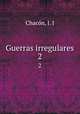 Guerras irregulares. 2, J.I. Chacon 