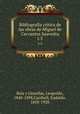 Bibliografia critica de las obras de Miguel de Cervantes Saavedra. t.3, Ruis y Llosellas, Leopoldo, 1840-1898,Canibell, Eudaldo, 1858-1928 