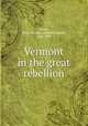 Vermont in the great rebellion, Waite, Otis F. R. (Otis Frederick Reed), 1818-1895 