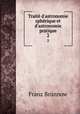 Trait d`astronomie sphrique et d`astronomie pratique. 2, Franz Brunnow 