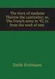 The story of madame Therese the cantiniere; or,The French army in 