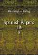 Spanish Papers. 18, Washington Irving 