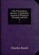 The Theological Review: A Quarterly Journal of Religious Thought and Life. 6, Charles Beard 