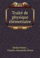 Traite de physique elementaire, Emile Fernet 