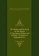 The Rules and By-laws of the Board of Overseers of Harvard College: To which is Appended the ., Harvard University Board of Overseers 