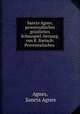 Sancta Agnes, provenzalisches geistliches Schauspiel, herausg. von K. Bartsch: Provenzalisches ., Agnes, Sancta Agnes 