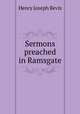 Sermons preached in Ramsgate, Henry Joseph Bevis 