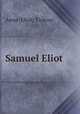 Samuel Eliot, Anna (Eliot) Ticknor 