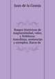 Rasgos historicos de magnanimidad, valor, y Nobleeza: Anecdotas, sentencias y ejemplos. Raros de ., Juan de la Granja 