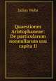 Quaestiones Aristophaneae: De particularum nonnullarum usu capita II., Julius Wehr 
