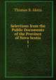 Selections from the Public Documents of the Province of Nova Scotia. 1, Thomas B. Akins 