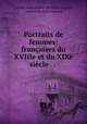 Portraits de femmes: francaises du XVIIIe et du XIXe siecle . . ., Arthur Leon Imbert de Saint-Amand 