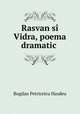 Rasvan si Vidra, poema dramatica, Bogdan Petriceicu Hasdeu 