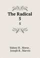 The Radical. 5, Sidney H.. Morse , Joseph B.. Marvin 