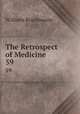 The Retrospect of Medicine. 59, William Braithwaite 