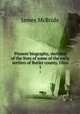 Pioneer biography, sketches of the lives of some of the early settlers of Butler county, Ohio. 1, James McBride 