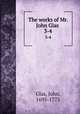 The works of Mr. John Glas . 3-4, Glas, John, 1695-1773 