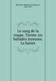 Le sang de la coupe. Trente-six ballades joyeuses. Le baiser, Theodore Faullain de Banville 