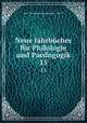 Neue Jahrbcher fr Philologie und Paedogogik. 15, Neue # philologie und paedagogik ... 1831-97 