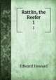 Rattlin, the Reefer. 1, Howard Edward 