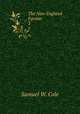 The New England Farmer. 3, Samuel W. Cole 
