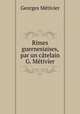 Rimes guernesiaises, par un catelain G. Metivier., Georges Metivier 