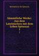 Smmtliche Werke. Aus dem Lateinischen mit dem Leben Spinoza. Volume 1, Baruch de Spinoza 