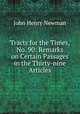 Tracts for the Times, No. 90: Remarks on Certain Passages in the Thirty-nine Articles, Newman, John Henry, 1801-1890 